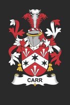 Carr: Carr Coat of Arms and Family Crest Notebook Journal (6 x 9 - 100 pages)