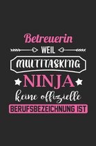 Betreuerin Weil Multitasking Ninja Keine Berufsbezeichnung Ist: A5 Punkteraster - Notebook - Notizbuch - Taschenbuch - Journal - Tagebuch - Ein lustig