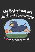 My Best Friends Are Short And Four Legged Yorkshire Terrier: Yorkshire Terrier Notebook 6x9 Blank Lined Journal Gift
