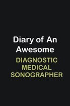 Diary of an awesome Diagnostic Medical Sonographer: Writing careers journals and notebook. A way towards enhancement
