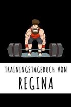 Trainingstagebuch von Regina: Personalisierter Tagesplaner f�r dein Fitness- und Krafttraining im Fitnessstudio oder Zuhause