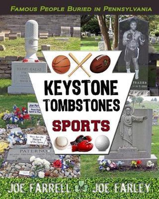 Keystone Tombstones Sports Famous People Buried in Pennsylvania