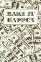 Make It Happen: Dot Grid Notebook Journal, 6x9 Inch, 120 pages