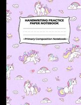 Handwriting Practice Paper Notebook Primary Composition Notebook: Lovely Unicorn Pink Galaxy Work Book Journal with Dotted Lined Sheets for Grades K-3