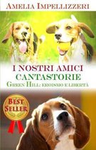 I nostri amici cantastorie: Green Hill, eroismo e libert�