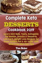 Complete Keto Desserts Cookbook 2019