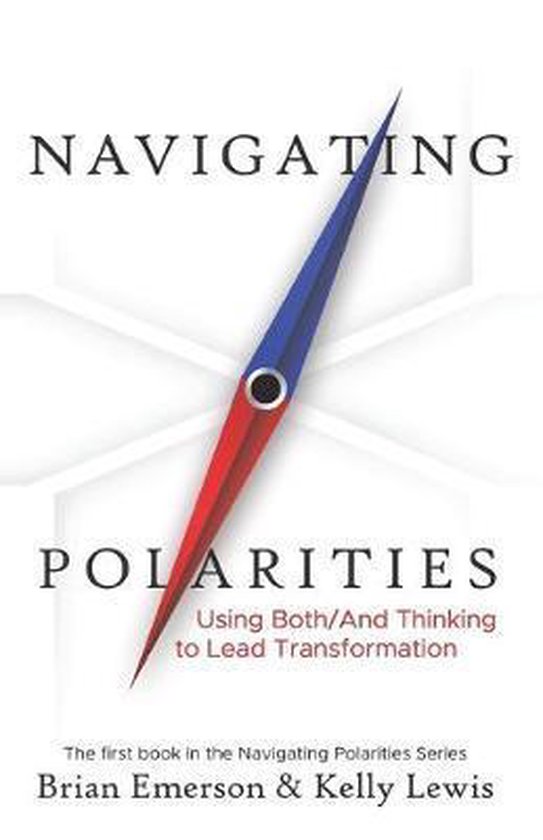 Navigating Polarities: Using Both/And Thinking to Lead Trans ... - cover