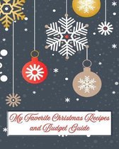 My Favorite Christmas Recipes and Budget Guide: Don't Go Broke and Depressed Entertaining this Holiday Season!