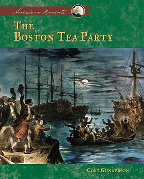 Boston Tea Party 9781591972808 Cory Gunderson Boeken