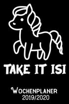 Take it Isi - Wochenplaner 2019 - 2020: DIN A5 Kalender / Terminplaner / Wochenplaner 2019 / 2020 18 Monate: Juli 2019 bis Dezember 2020 - Jede Woche