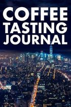 Coffee Tasting Journal: Take Notes of Good Coffee You Have Tried, Rate Your Latte, Aeropress, Record Tasting Notes, Slider & Flavour Wheel - C