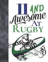 11 And Awesome At Rugby: Game College Ruled Composition Writing School Notebook To Take Teachers Notes - Gift For Rugby Players