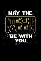 May The Tech Week Be With You