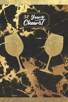 32 Years Cheers!: Lined Journal / Notebook - 32nd Birthday / Anniversary Gift - Fun And Practical Alternative to a Card - Stylish 32 yr