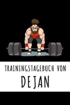 Trainingstagebuch von Dejan: Personalisierter Tagesplaner f�r dein Fitness- und Krafttraining im Fitnessstudio oder Zuhause