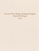 Do the Write Thing Challenge Program - Book of Writings 2015