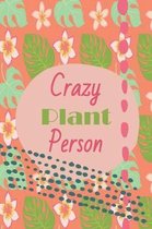 Crazy Plant Person