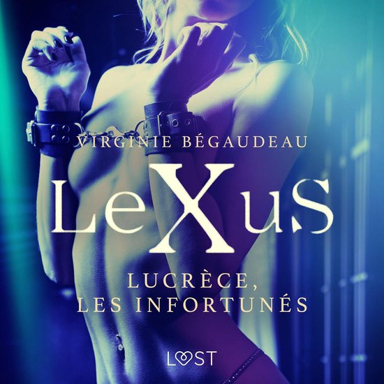 LeXuS : Lucrèce, les Infortunés – Une dystopie érotique - cover
