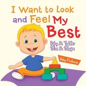 I Want to Look and Feel My Best Baby & Toddler Size & Shape