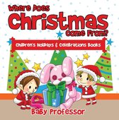 Where Does Christmas Come From? Children's Holidays & Celebrations Books