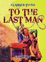 Classics To Go - To the Last Man