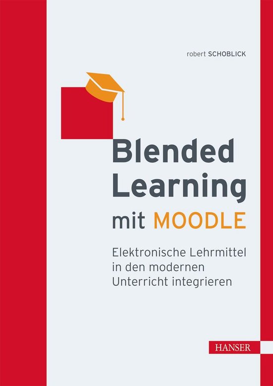 Blended Learning mit MOODLE (ebook), Robert Schoblick | 9783446464698 ...