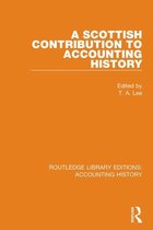 Routledge Library Editions: Accounting History 37 - A Scottish Contribution to Accounting History