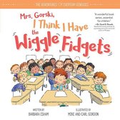 The Adventures of Everyday Geniuses - Mrs. Gorski I Think I Have the Wiggle Fidgets