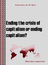 Ending the crisis of capitalism or ending capitalism?