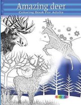 Amazing Deer coloring book for adults: Stress-relief coloring book for grown ups