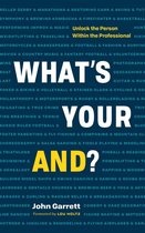 What’s Your “And”?: Unlock the Person Within the Professional