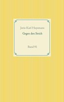 Taschenbuch-Literatur-Klassiker 91 - Gegen den Strich
