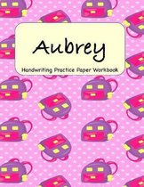 Aubrey - Handwriting Practice Paper Workbook: 8.5 x 11 Notebook with Dotted Lined Sheets - 100 Pages