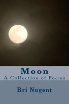 Moon: A Collection of Poems