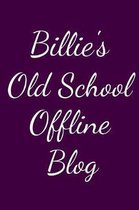 Billie's Old School Offline Blog