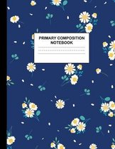 Primary Composition Notebook: Handwriting Practice Book for Kids Grades K-2 - Superb Preschool, Kinder, 1st and 2nd Grade Writing Journal School Exe