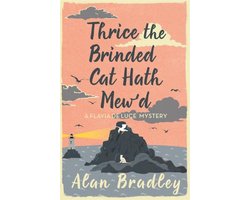 Omslag van Thrice the Brinded Cat Hath Mew'd A Flavia de Luce Mystery Book 8