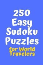 250 Easy Sudoku Puzzles for World Travelers