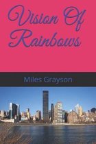 Vision Of Rainbows