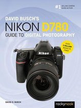 The David Busch Camera Guide Series - David Busch's Nikon D780 Guide to Digital Photography