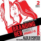Branding Her, Bundle 2: Steamy lesbian romance series