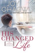 After, New Beginnings & The Excellence Club Christian Inspirational Fiction 8 - His Changed Life