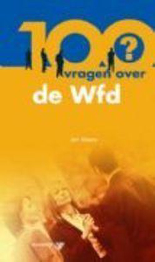 Cover van het boek '100 vragen over de Wfd / druk 1' van Jannetje Koelewijn en J. Aikens