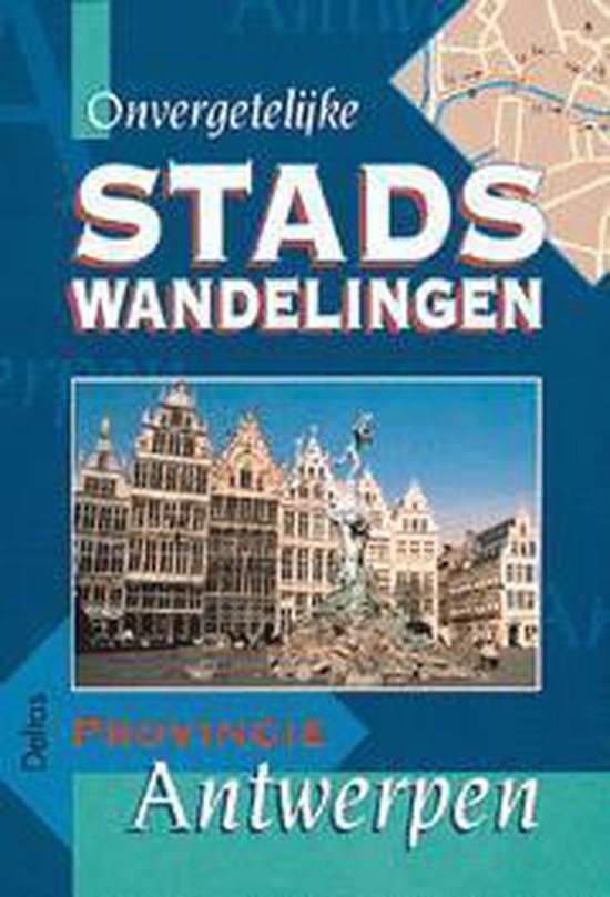 Onvergetelijke stadswandelingen - provincie Antwerpen - cover