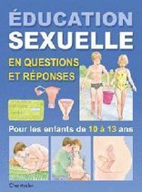 Education sexuelle en questions et réponses (10-13 a.)