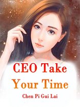 Volume 1 1 - CEO, Take Your Time