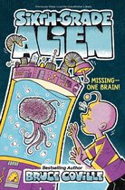Sixth-Grade Alien - Missing—One Brain!