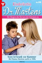 Kinderärztin Dr. Martens 68 - Swen ist krank vor Kummer