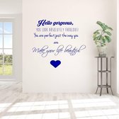 Muursticker Hello Gorgeous, - Donkerblauw - 60 x 54 cm - woonkamer slaapkamer engelse teksten