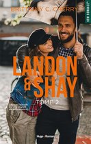 Landon & Shay 2 - Landon & Shay - Tome 02
